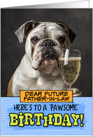 Future Father in Law Happy Birthday English Bulldog Champagne Toast card