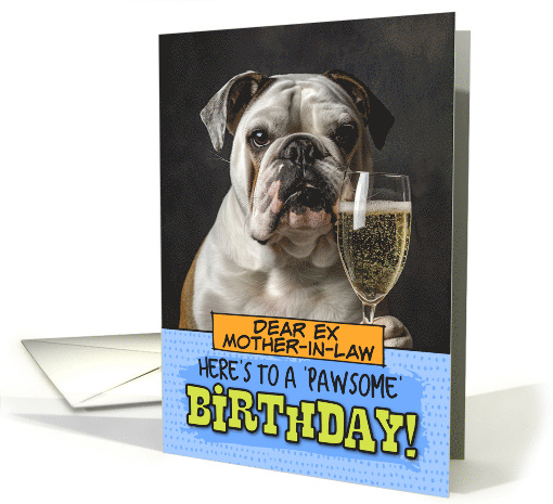 Ex Mother in Law Happy Birthday English Bulldog Champagne Toast card