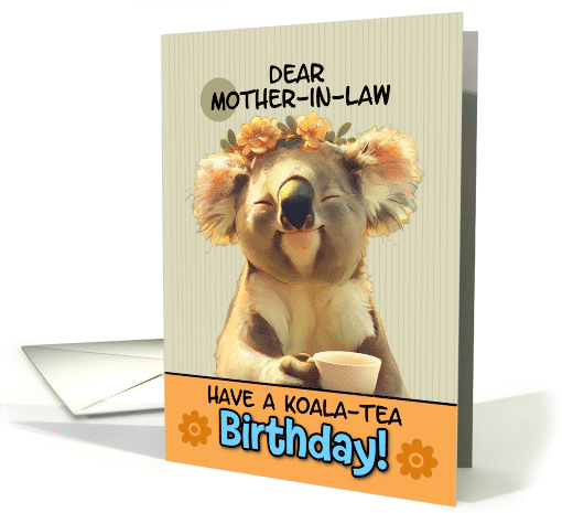 Mother in Law Happy Birthday Blissful Koala Bear with Cup of Tea card