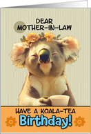 Mother in Law Happy Birthday Blissful Koala Bear with Cup of Tea card