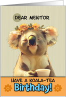 Mentor Happy Birthday Blissful Koala Bear with Cup of Tea card