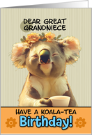 Great Grandniece Happy Birthday Blissful Koala with Cup of Tea card