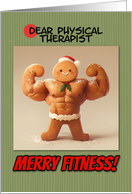Physical Therapist Merry Fitness Well Defined Gingerbread Man Cookie card