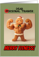 Personal Trainer Merry Fitness Well Defined Gingerbread Man Cookie card