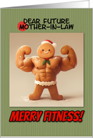 Future Mother in Law Merry Fitness Well Defined Gingerbread Man Cookie card