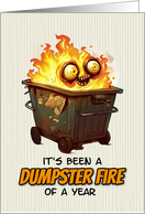 End of Year Encouragement Cartoon Dumpster Fire card