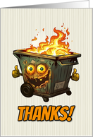 Thanks Cartoon Dumpster Fire Thumbs Up card