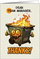 Team Manager Thanks Cartoon Dumpster Fire Thumbs Up card