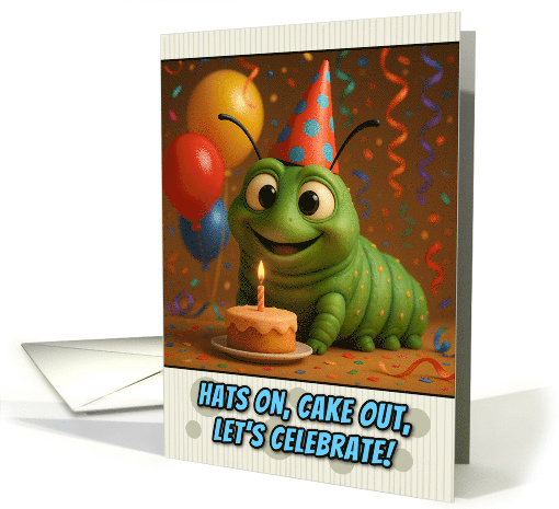 Happy Birthday Caterpillar with Party Hat and Birthday Cake card