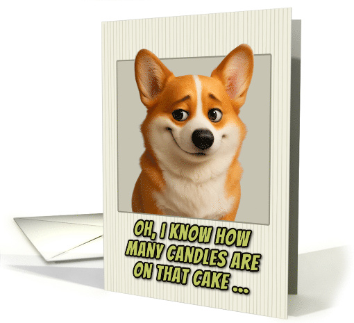 Welsh Corgi Pembroke Dog Humorous Getting Older Birthday card