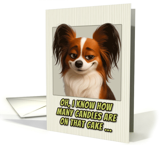 Papillon Dog Humorous Getting Older Birthday card (1945920)