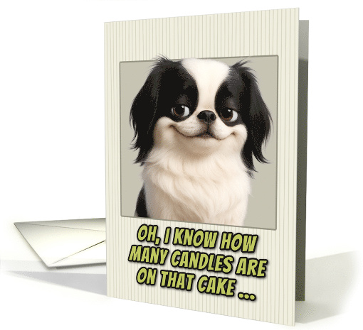 Japanese Chin Dog Humorous Getting Older Birthday card (1946596)
