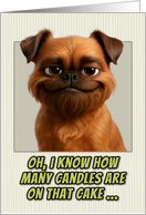 Brussels Griffon Dog Humorous Getting Older Birthday card