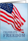 Celebrate Freedom 4th of July Independence Day Holiday card
