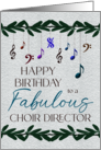 Happy Birthday Fabulous Choir Director card