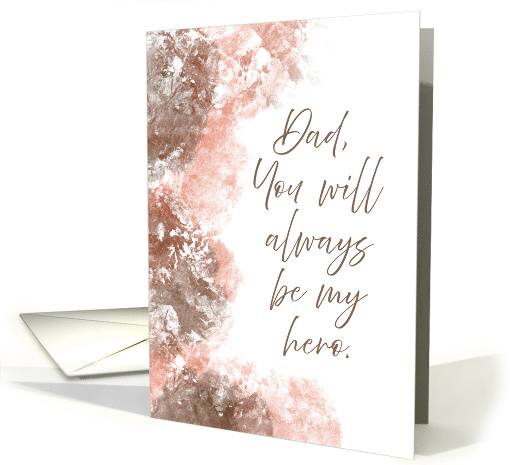 Dad You Will Always Be My Hero Brown Coral Watercolor Birthday card