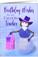Birthday Wishes for My Favorite Teacher Snowwoman Holding Gift Bag card