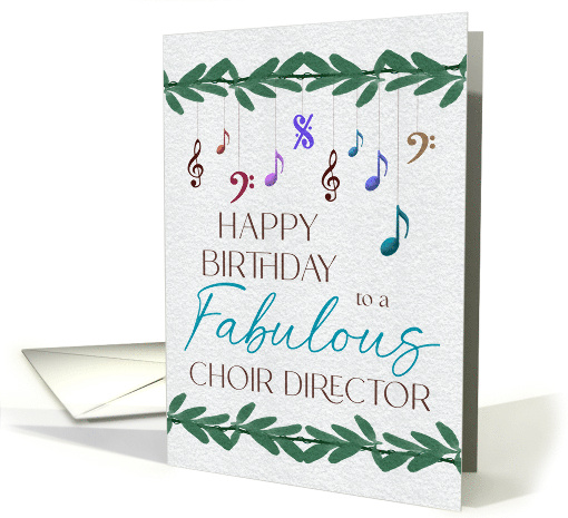 Happy Birthday Fabulous Choir Director card (1908508)