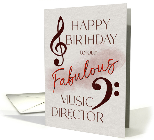 Happy Birthday Fabulous Music Director Treble Bass Clefs card