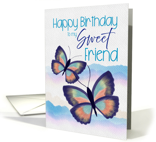 Happy Birthday to My Sweet Friend Watercolor Butterflies card