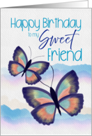 Happy Birthday to My Sweet Friend Watercolor Butterflies card