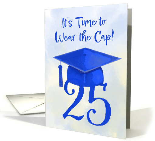 Graduation 2025 Congratulations It's Time to Wear the Cap card