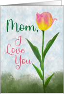 Mom I Love You Mother’s Day Watercolor Tulip card