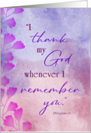 Thinking of You Friend Watercolor I Thank My God Scripture card
