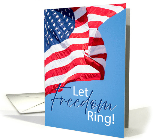 Let Freedom Ring American Flag Independence Day Holiday card (1930788)