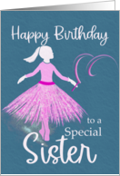 Happy Birthday Special Sister Ballerina Dancer card