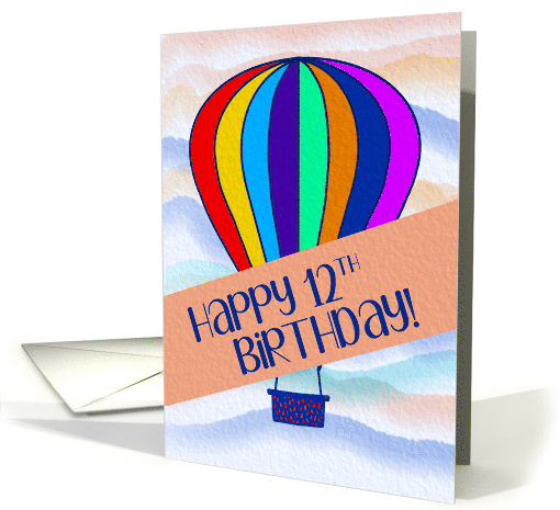 Happy 12th Birthday Colorful Hot Air Balloon card (1932146)