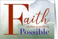 Faith Makes Everything Possible Hebrews 11 Scripture Encouragement card