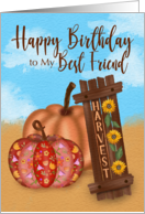 Happy Birthday to My Best Friend Pumpkins and Harvest Sign card