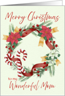 Merry Christmas to My Wonderful Mom Candy Cane Poinsettia Wreath card