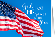July 4th American Flag God Shed His Grace on Thee