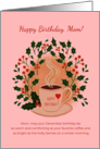 Happy Birthday Mom December Holly Coffee card