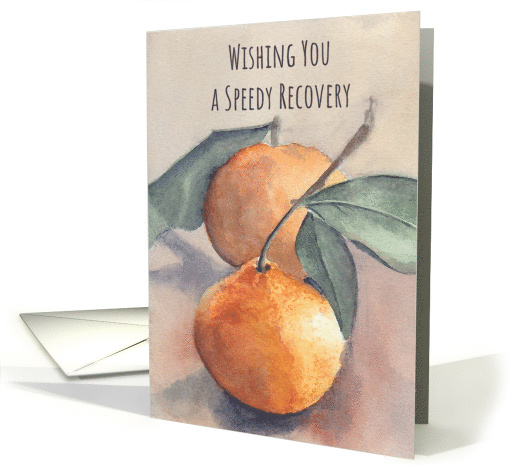 Wishing You A Speedy Recovery Mandarin Oranges card (1881012)
