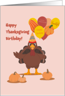 Happy Thanksgiving Birthday Turkey Party Hat Balloons Pumpkins card