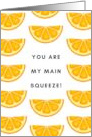 You Are My Main Squeeze Blank for Significant Other card