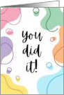 You Did It Congratulations Colorful Blank card