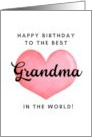 Happy Birthday to the Best Grandma in the World card