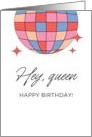 Hey Queen Happy Birthday Disco Ball card