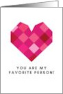 You Are My Favorite Person Big Heart Blank card