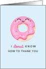 I Donut Know How To Thank You Blue card