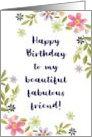 Happy Birthday to My Beautiful Fabulous Friend Delicate Floral card