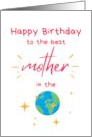 Happy Birthday To The Best Mother In The World card