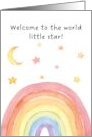 Welcome To The World Little Star Cute Rainbow Moon Stars card