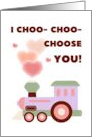 I Choo Choo Choose You Cute Love Train With Hearts card