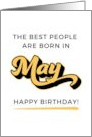 The Best People Are Born In May Happy Birthday card