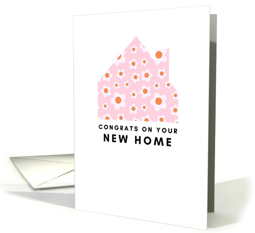 Congrats on Your New Home Greeting Card for New Homeowners Blank card